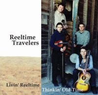 Reeltime Travelers - Livin' Reeltime, Thinkin' Old Time